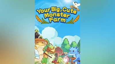 Your Big, Cute Monster Farm