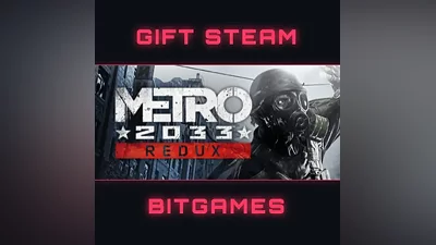 Metro 2033 Redux  STEAM