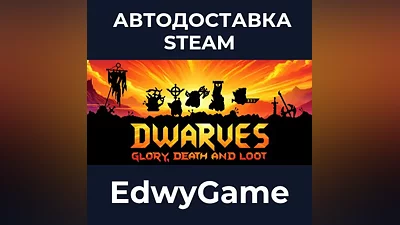 Dwarves: Glory, Death and Loot