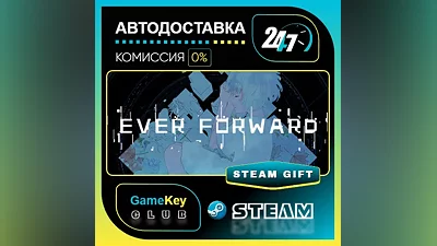 Ever Forward / STEAM GIFT / Select Countries