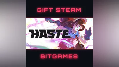 Haste  STEAM