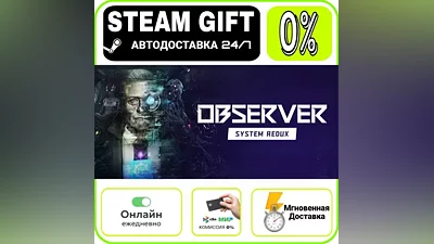 Observer: System Redux - Deluxe Edition | RU + WORLD · AUTO 24/7