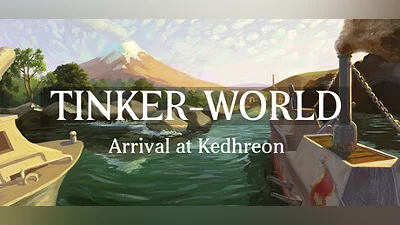 Tinker-World: Arrival at Kedhreon