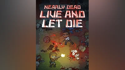 Nearly Dead - Live and Let Die Steam CD Key (Global)