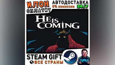 He is Coming · Steam ALL COUNTRIES