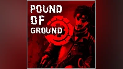 Pound of Ground KEY INSTANTLY / STEAM KEY