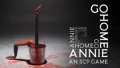 Go Home Annie: An SCP Game