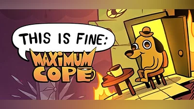 This Is Fine: Maximum Cope (Steam key)