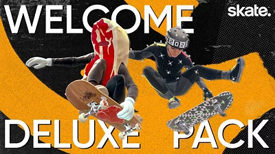 skate.  - Welcome Deluxe Pack