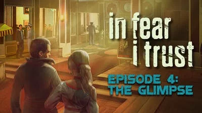In Fear I Trust Episode 4 The Glimpse (DLC) [Global] [Standard]