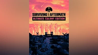 Surviving the Aftermath: Ultimate Colony Edition (Steam)