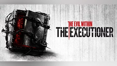 The Evil Within: The Executioner