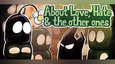 About Love, Hate and the other ones