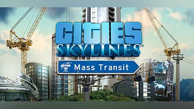 Cities: Skylines - Mass Transit