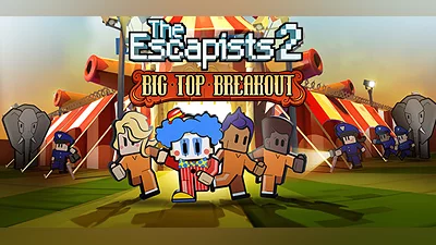 The Escapists 2 - Big Top Breakout