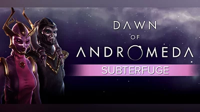 Dawn of Andromeda: Subterfuge