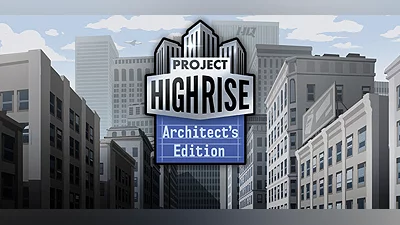 Project Highrise - Architect's Edition