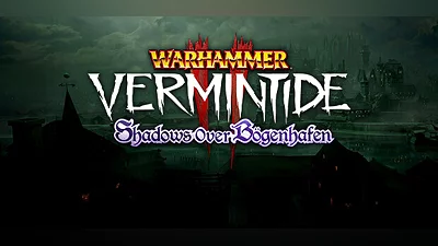 Warhammer: Vermintide 2 - Shadows Over Bögenhafen
