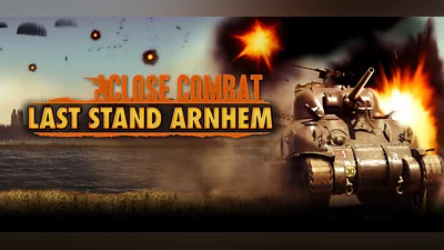 Close Combat: Last Stand Arnhem