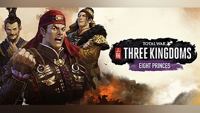Total War: THREE KINGDOMS - Eight Princes