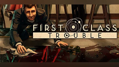 First Class Trouble