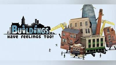 Buildings Have Feelings Too!