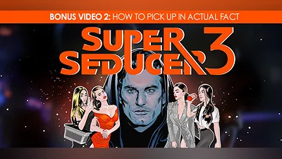 Super Seducer 3 - Bonus Video 2: How to Pick Up in Actual Fact