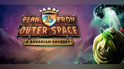Plan B from Outer Space: A Bavarian Odyssey