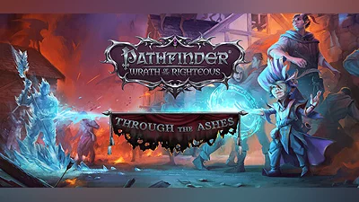 Pathfinder: Wrath of the Righteous - Through the Ashes