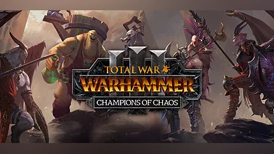 Total War: WARHAMMER III - Champions of Chaos
